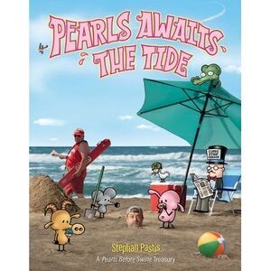 Pearls Awaits the Tide: A Pearls Before Swine Treasury -- Stephan Pastis